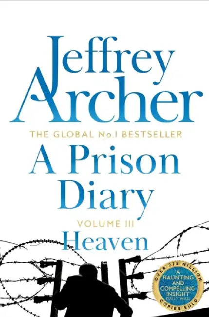 A Prison Diary Volume III by Jeffrey Archer