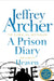 A Prison Diary Volume III by Jeffrey Archer