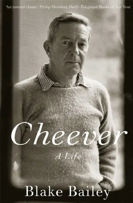 Cheever by Blake Bailey