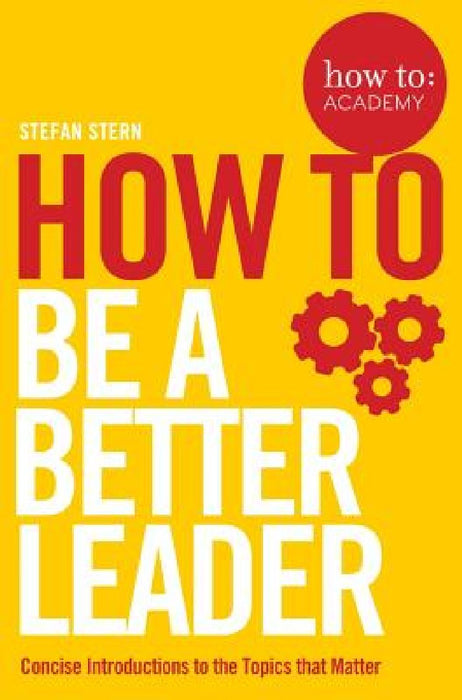 How To: Be a Better Leader
