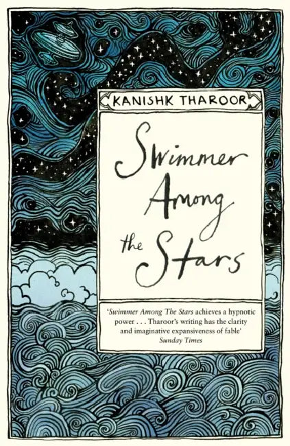 Swimmer Among the Stars by Kanishk Tharoor