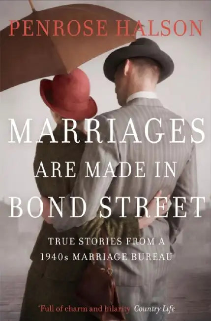 Marriages Are Made in Bond Street by Penrose Halson