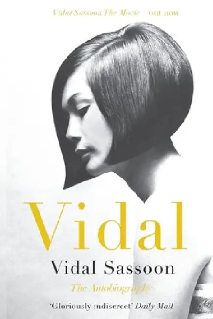 Vidal: The Autobiography by Vidal Sassoon
