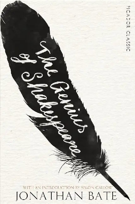 The Genius of Shakespeare by Jonathan Bate