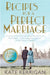 Recipes For A Perfect Marriage by Kate Kerrigan