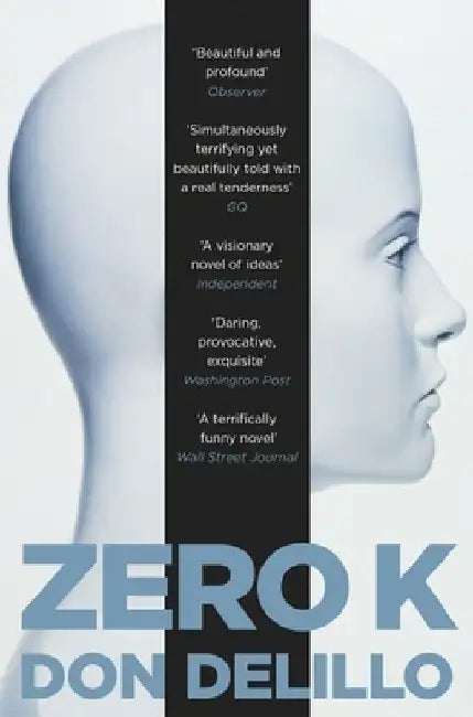 Zero K by Don DeLillo