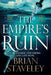 The Empire's Ruin by Brian Staveley