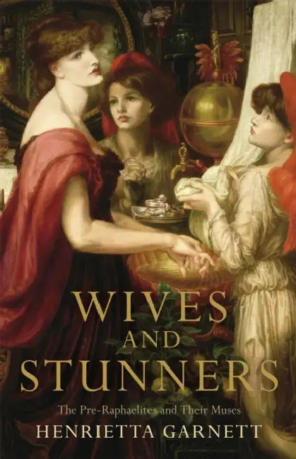 Wives And Stunners by Henrietta Garnett