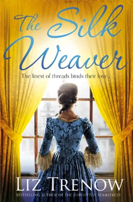 The Silk Weaver by Liz Trenow