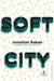 Soft City by Jonathan Raban