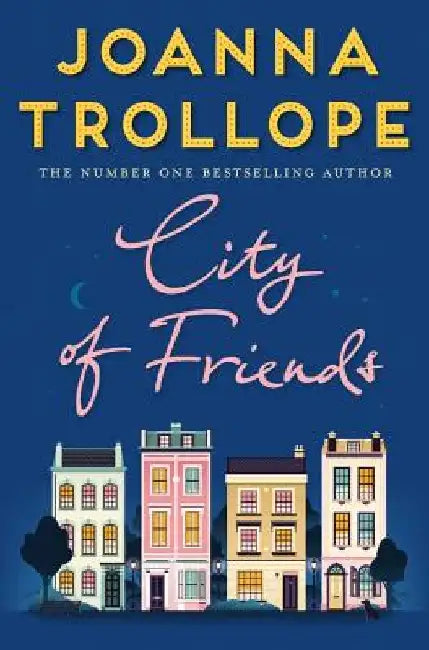 City of Friends by Joanna Trollope