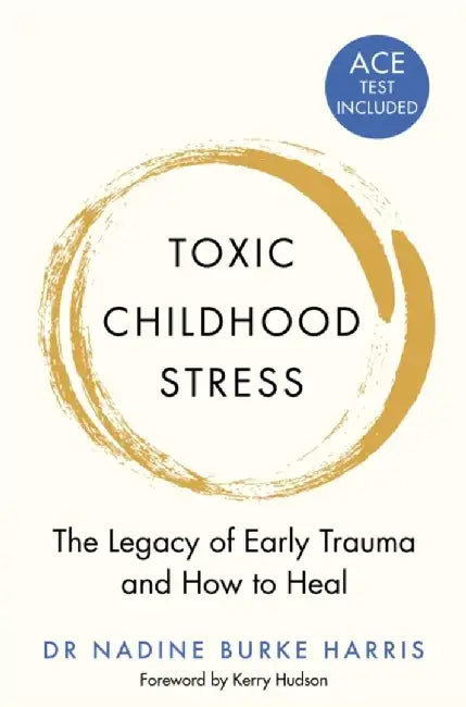 Toxic Childhood Stress by Dr Nadine Burke Harris