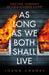 As Long As We Both Shall Live by JoAnn Chaney