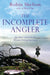 The Incomplete Angler: One Man's Search for his Ultimate Fishing Experience by Robin Shelton