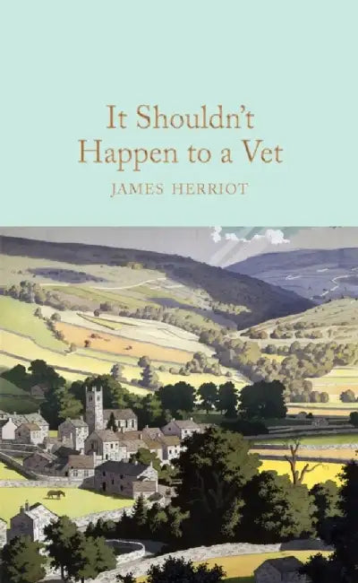 It Shouldn't Happen to a Vet by James Herriot