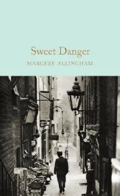 Sweet Danger by Margery Allingham