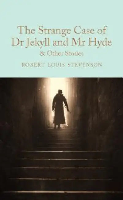 The Strange Case of Dr Jekyll and MR Hyde: And Other Stories by Robert Louis Stevenson