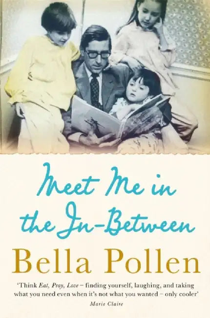 Meet Me in the In-Between by Bella Pollen