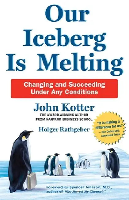 Our Iceberg is Melting by John Kotter