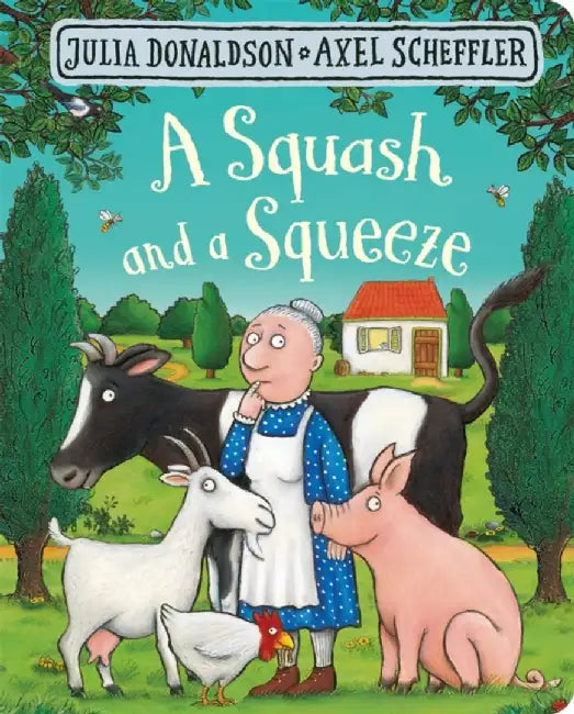 A Squash and a Squeeze by Julia Donaldson