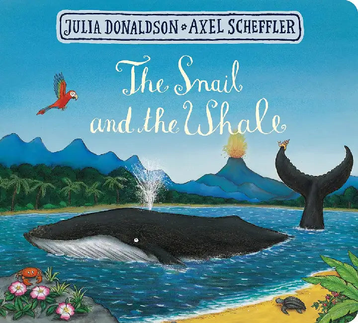 The Snail and the Whale by Julia Donaldson