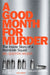 A Good Month For Murder by Del Quentin Wilber