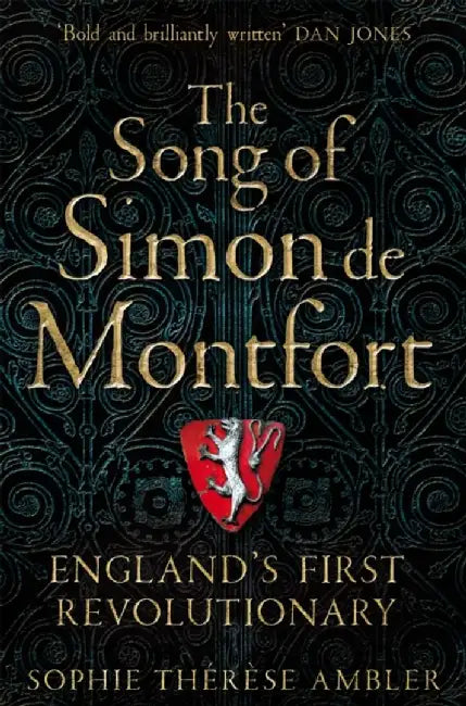 The Song of Simon de Montfort by Sophie Therese Ambler
