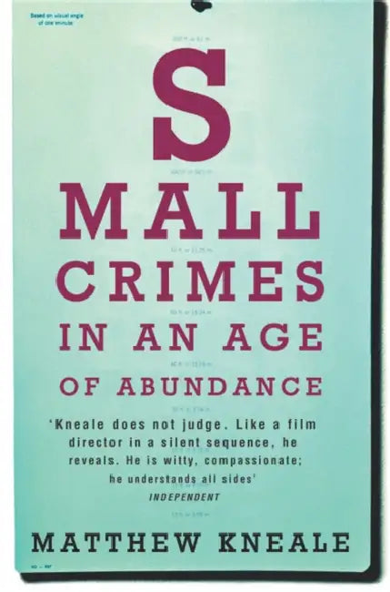Small Crimes in an Age of Abundance by Matthew Kneale