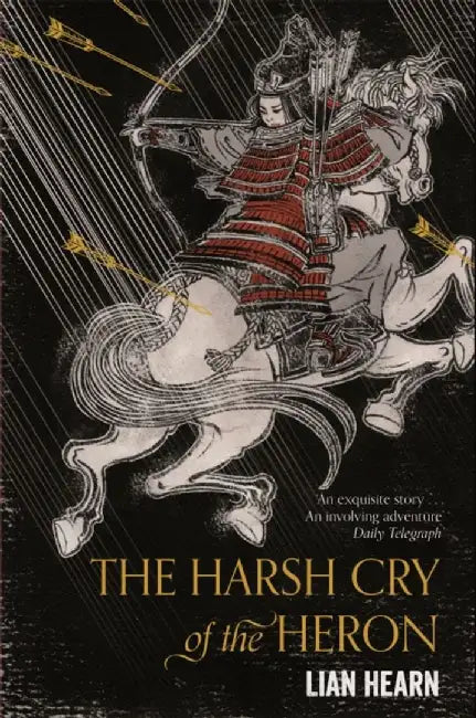 The Harsh Cry of the Heron by Lian Hearn