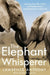 The Elephant Whisperer by Lawrence Anthony