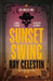 Sunset Swing by Ray Celestin