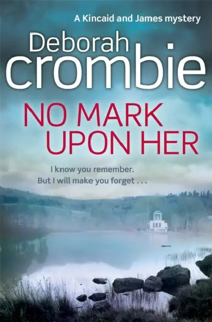 No Mark Upon Her by Deborah Crombie