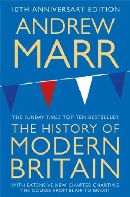 A History of Modern Britain by Andrew Marr