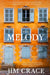 The Melody by Jim Crace