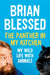 The Panther In My Kitchen: My Wild Life With Animals by Brian Blessed