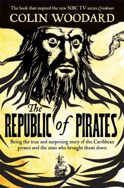 The Republic of Pirates: Being the true and surprising story of the Caribbean pirates and the man who brought them down by Edward C Sachau