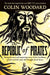 The Republic of Pirates: Being the true and surprising story of the Caribbean pirates and the man who brought them down by Edward C Sachau
