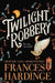 Twilight Robbery by Frances Hardinge