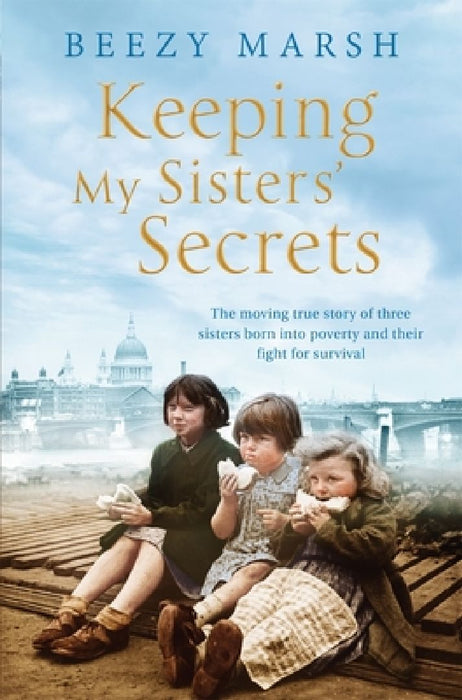Keeping My Sisters' Secrets by Beezy Marsh