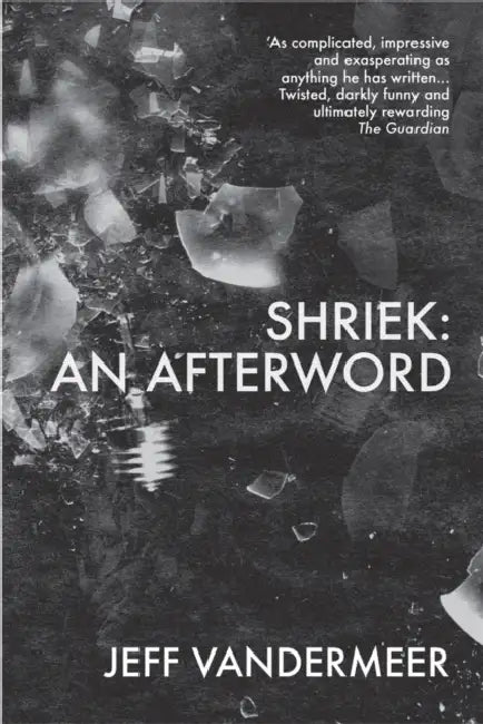 Shriek: An Afterword by Jeff VanderMeer