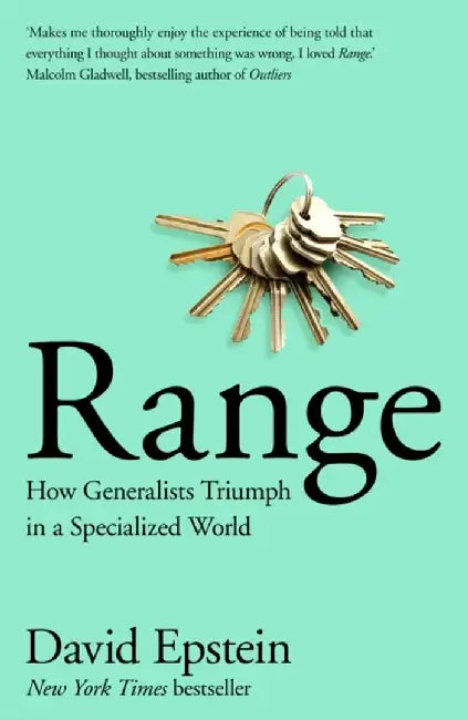 Range: How Generalists Triumph in a Specialized World by David Epstein