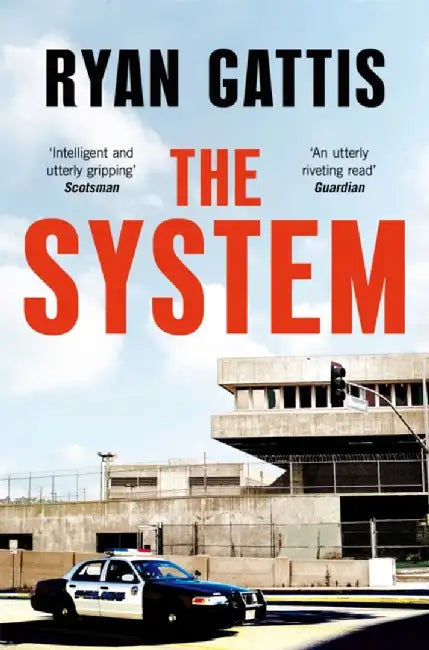 The System by Ryan Gattis