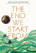 The End We Start From by Megan Hunter