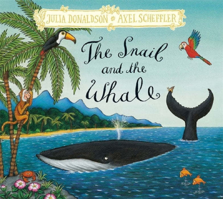 The Snail and the Whale by Julia Donaldson