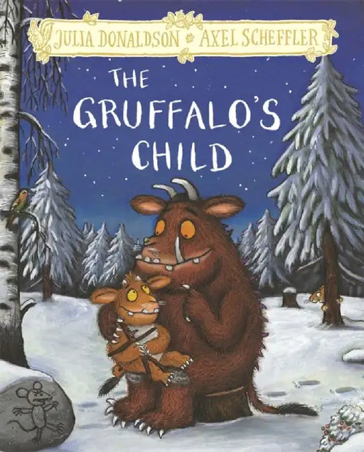 The Gruffalo's Child by Julia Donaldson
