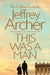 This Was a Man by Jeffrey Archer