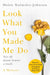 Look What You Made Me Do: A Powerful Memoir of Coercive Control by Helen Walmsley-Johnson