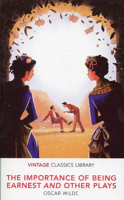 The Importance Of Being Earnest & Other Plays by Oscar Wilde