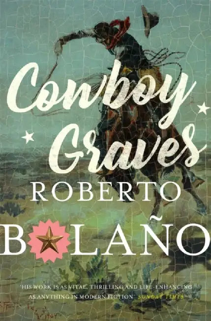 Cowboy Graves by Roberto Bolano