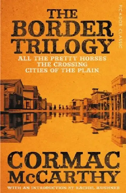 The Border Trilogy by Cormac McCarthy